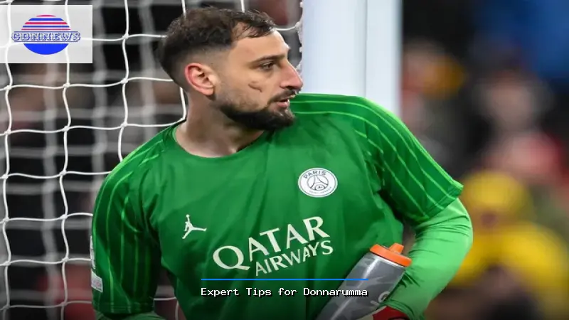 Expert Tips for Donnarumma - Donnarumma Expert Guide