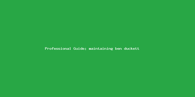 Skilled guide about keeping up ben duckett