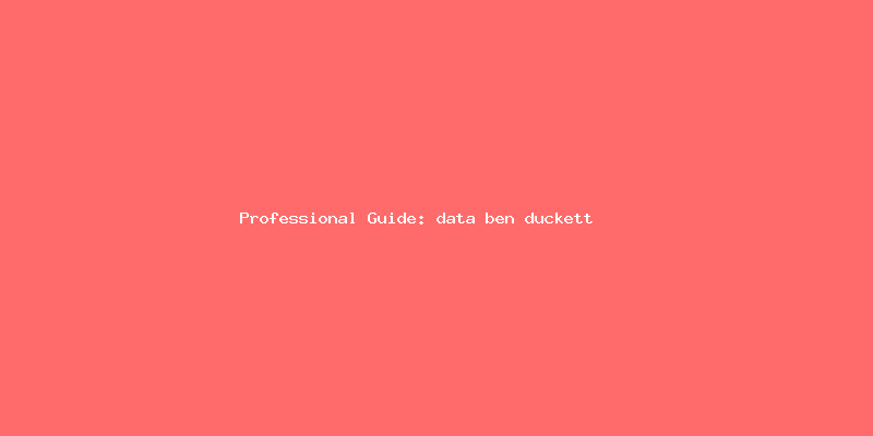 Skilled guide about data ben duckett