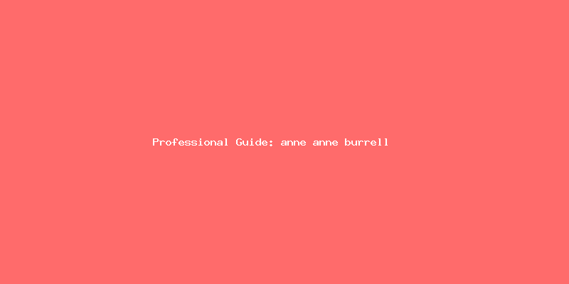 Skilled guide about anne anne burrell