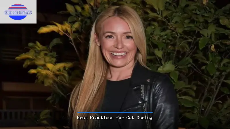 Best Practices for Cat Deeley - Cat Deeley Guide