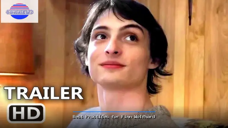 Best Practices for Finn Wolfhard - Finn Wolfhard Guide
