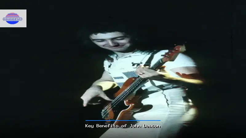 Key Benefits of John Deacon - John Deacon Guide