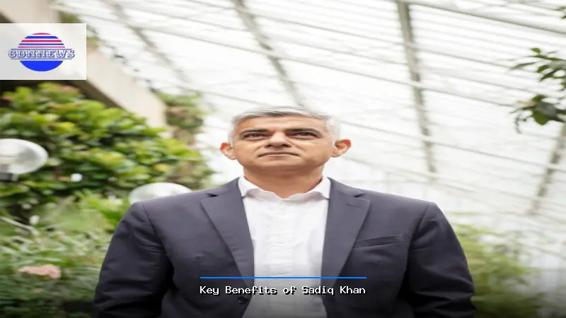 Key Benefits of Sadiq Khan - Sadiq Khan Guide