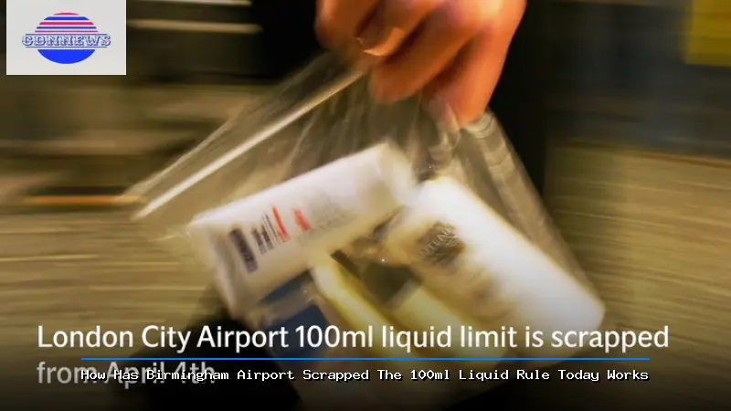 How Has Birmingham Airport Scrapped The 100ml Liquid Rule Today Works - Has Birmingham Airport Scrapped The 100ml Liquid Rule Today Guide