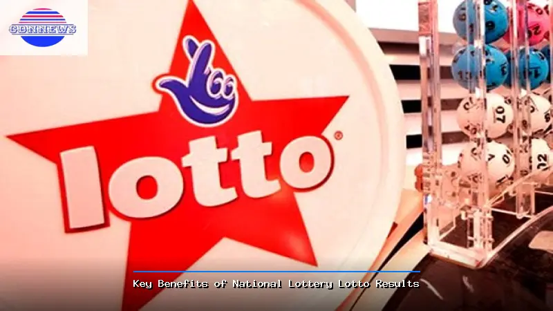 Key Benefits of National Lottery Lotto Results - National Lottery Lotto Results Guide