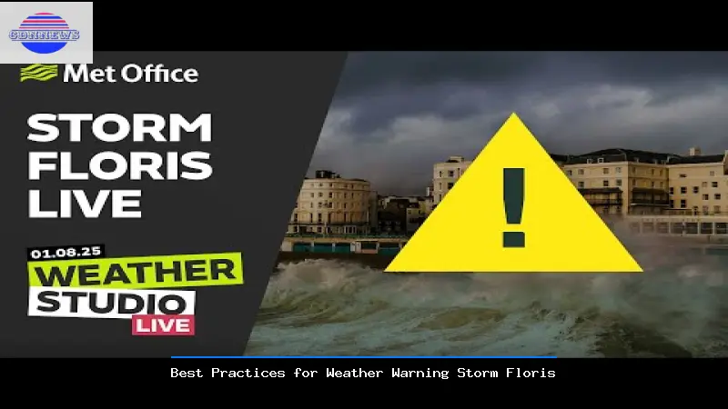 Best Practices for Weather Warning Storm Floris - Weather Warning Storm Floris Guide